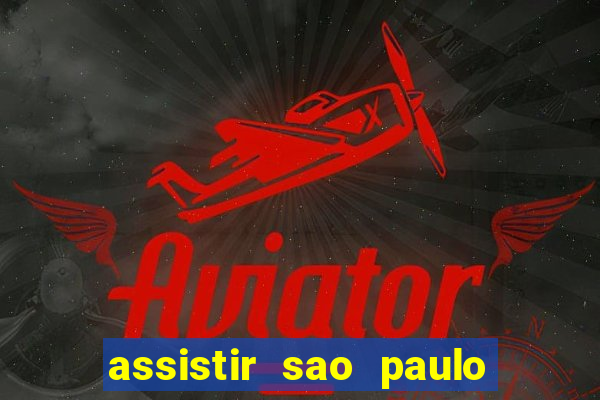 assistir sao paulo x vasco da gama multicanais